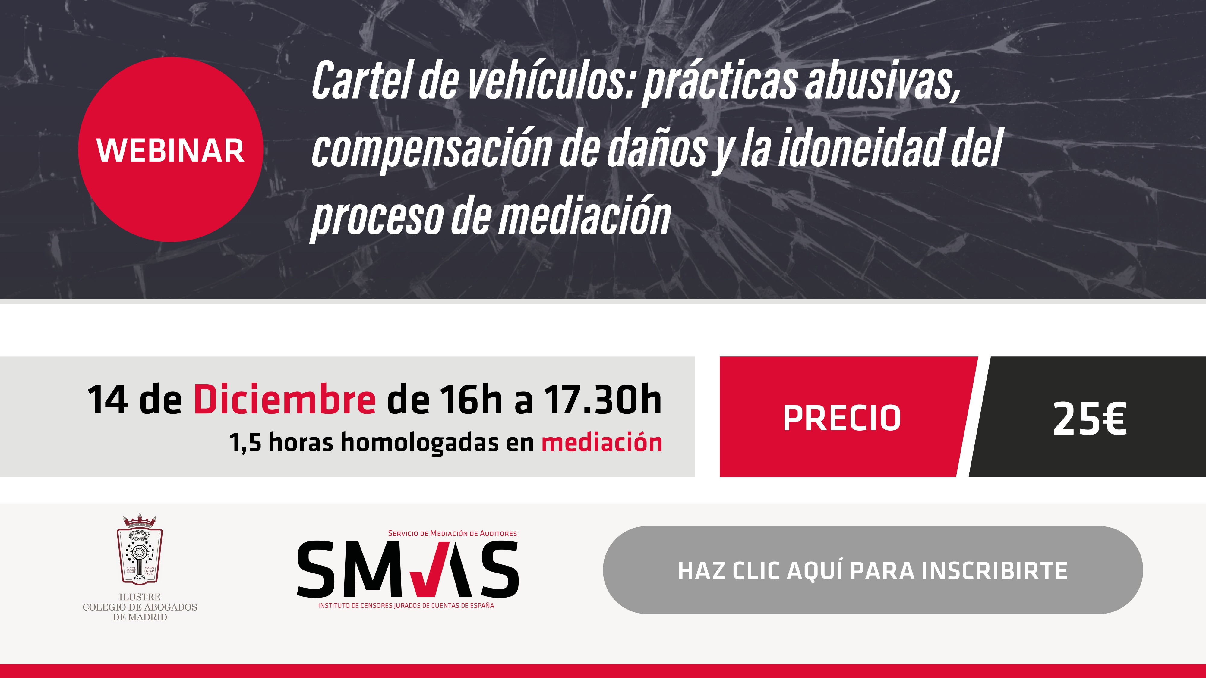 14 de diciembre: Curso conjunto de mediaICAM con el ICJCE sobre «Cartel de vehículos: prácticas abusivas, compensación de daños y la idoneidad del proceso de mediación»